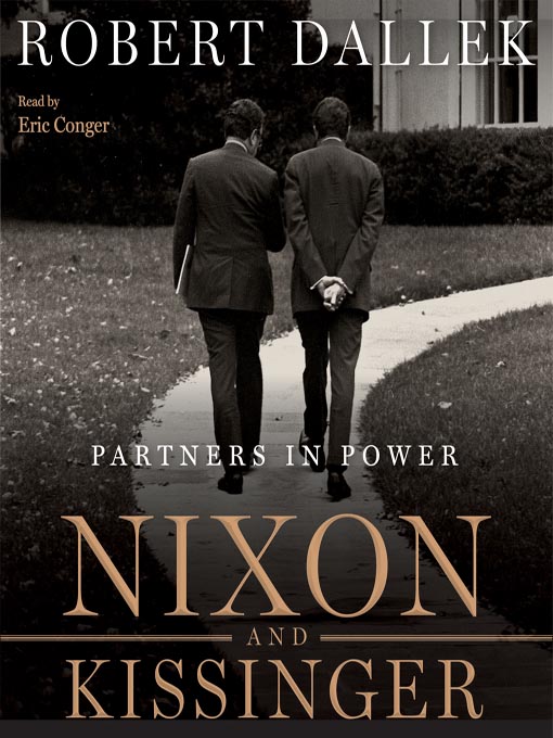 Title details for Nixon and Kissinger by Robert Dallek - Available